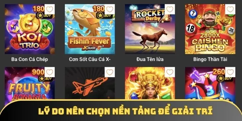 Lý do nên chọn nền tảng để giải trí