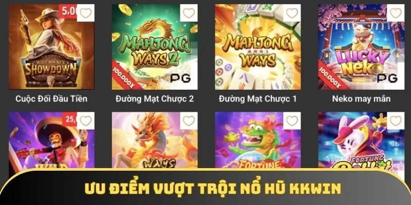 Ưu điểm vượt trội nổ hũ KKWIN
